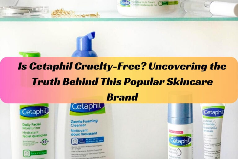 Is Cetaphil Cruelty-Free