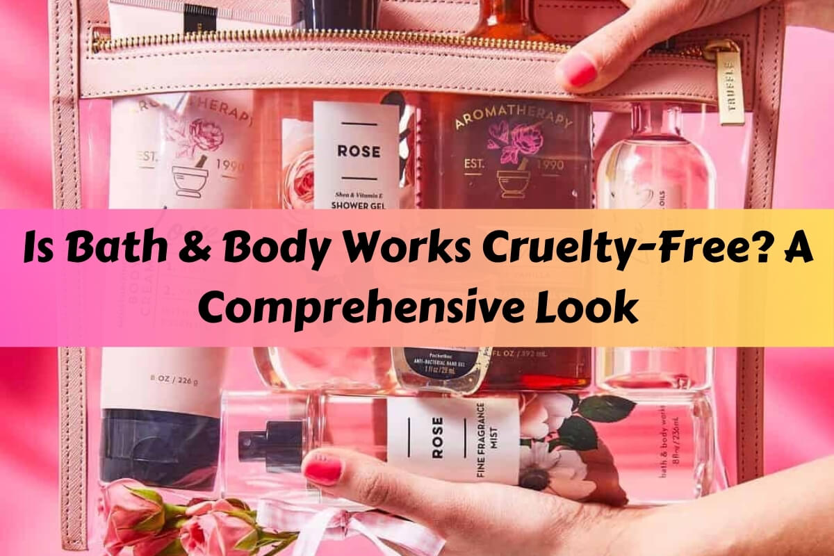 Is Bath & Body Works Cruelty-Free